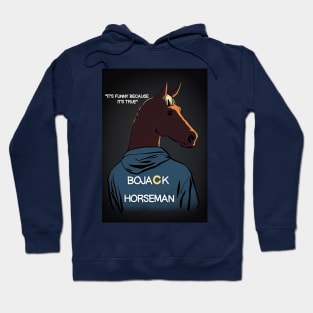 Bojack Horseman - It's funny because it's true Hoodie